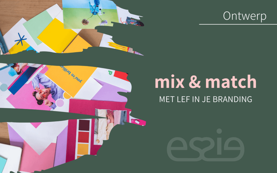 Mix & Match met lef in je branding!